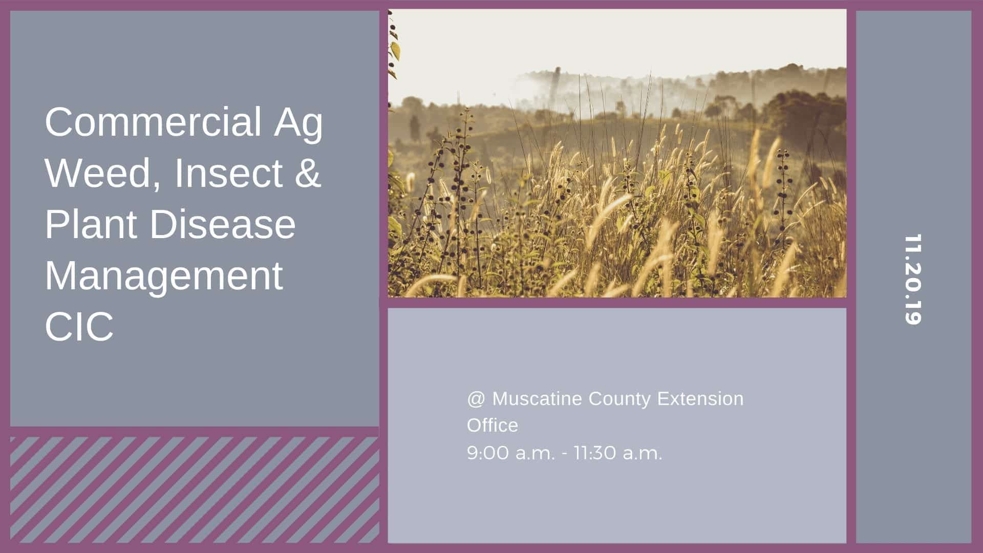 Commercial Ag Weed, Insect & Plant Disease Management CIC