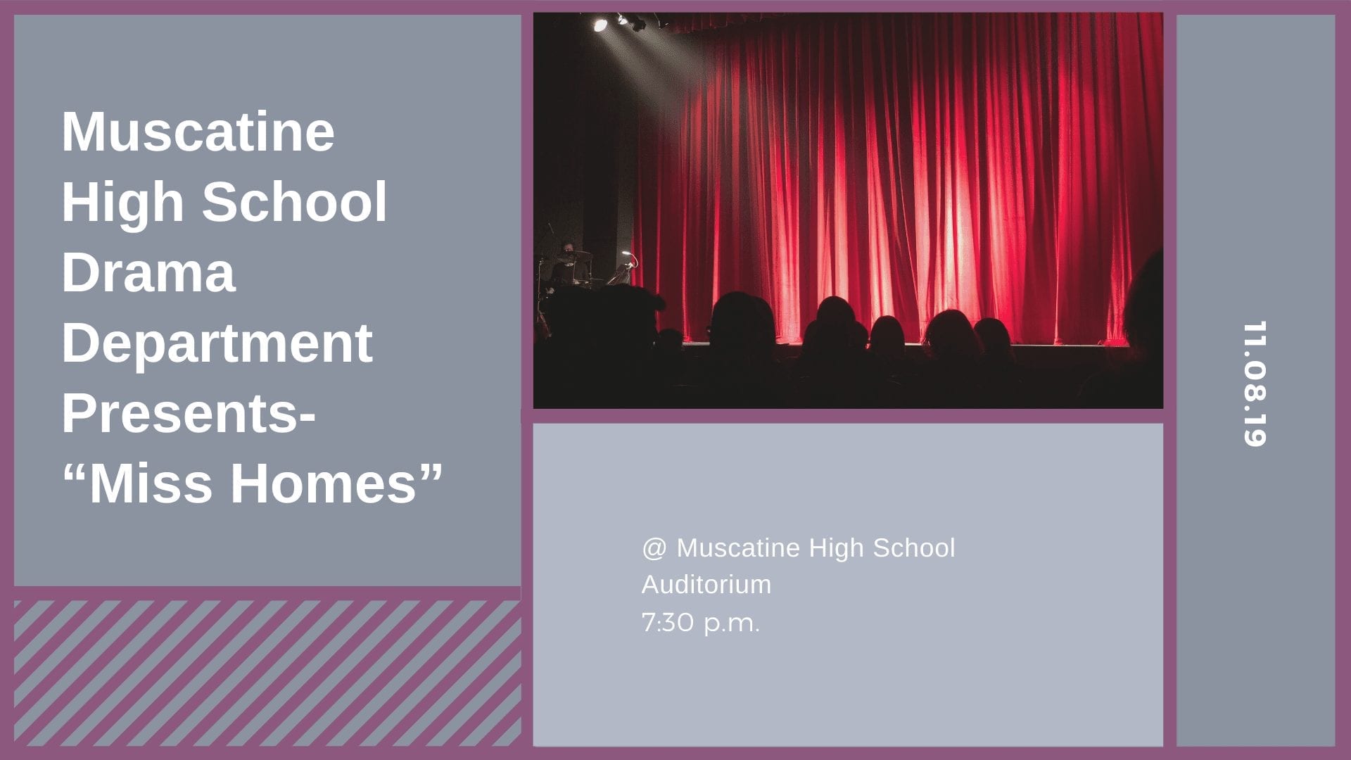 Muscatine High School Drama Department Presents- “Miss Homes”