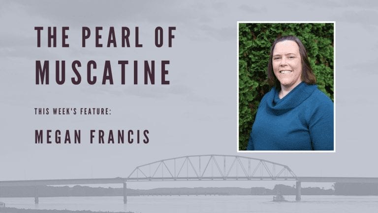 Pearl of Muscatine: Megan Francis