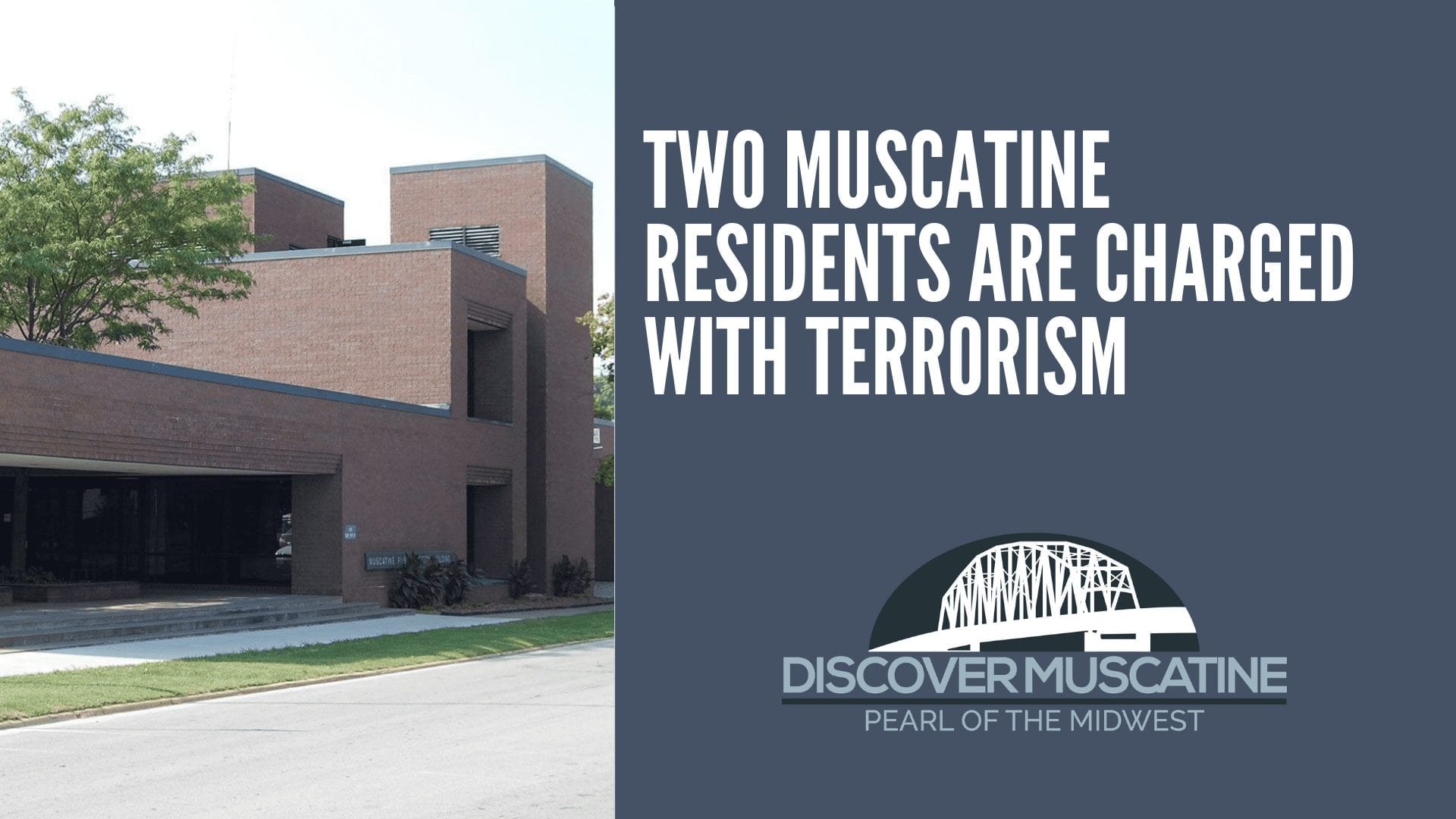 Two Muscatine residents are charged with terrorism