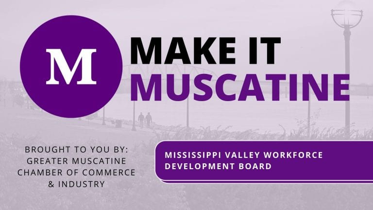 Make it Muscatine: Mississippi Valley Workforce Development Board