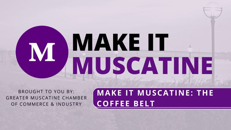 Make it Muscatine: The Coffee Belt