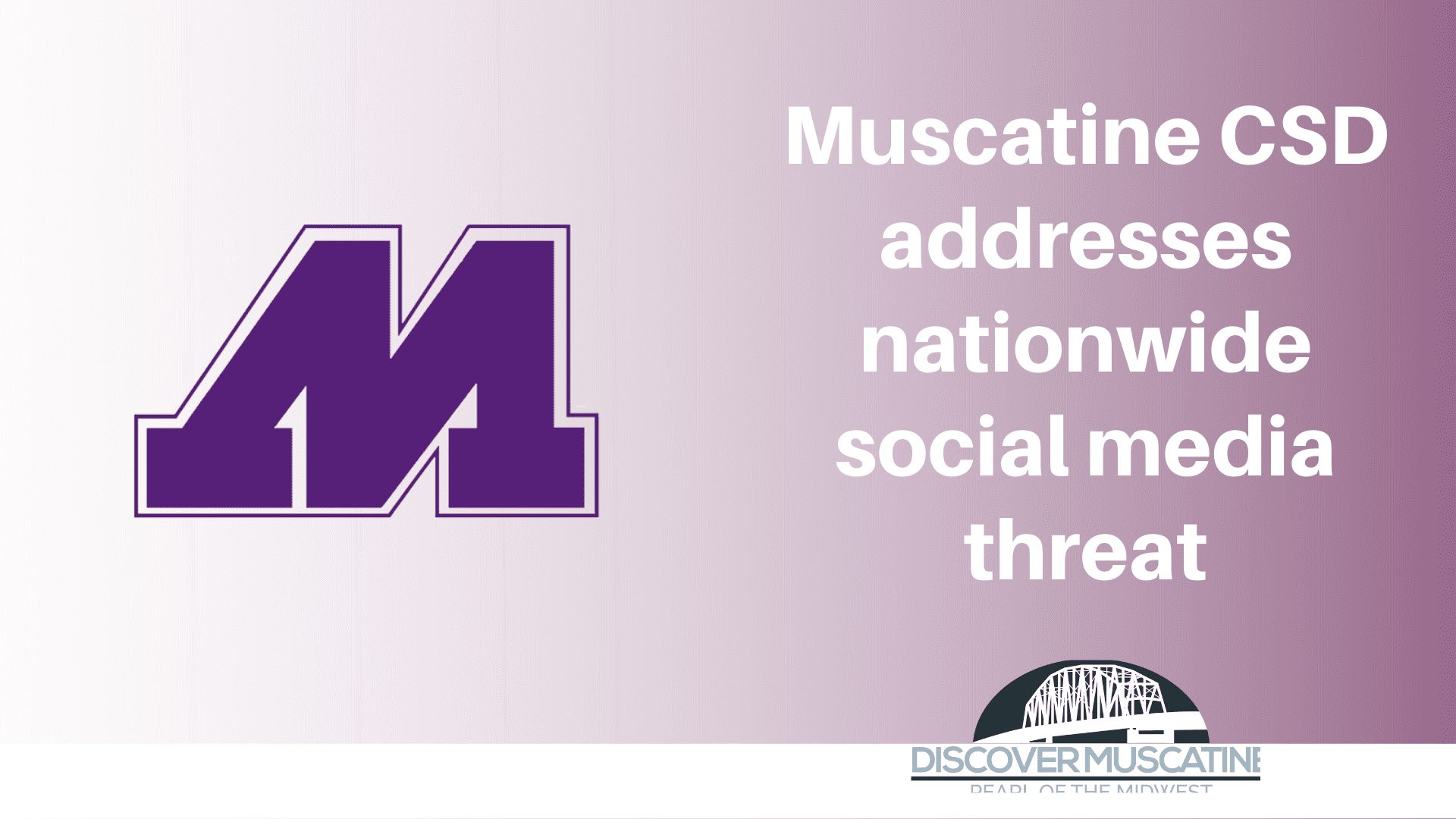 Muscatine CSD addresses nationwide social media threat