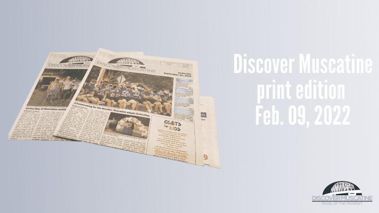 Discover Muscatine print edition Feb. 09, 2022