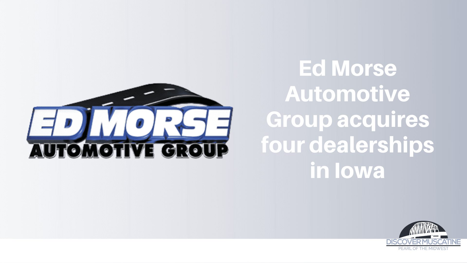 ed-morse-automotive-group-acquires-four-dealerships-in-iowa-discover