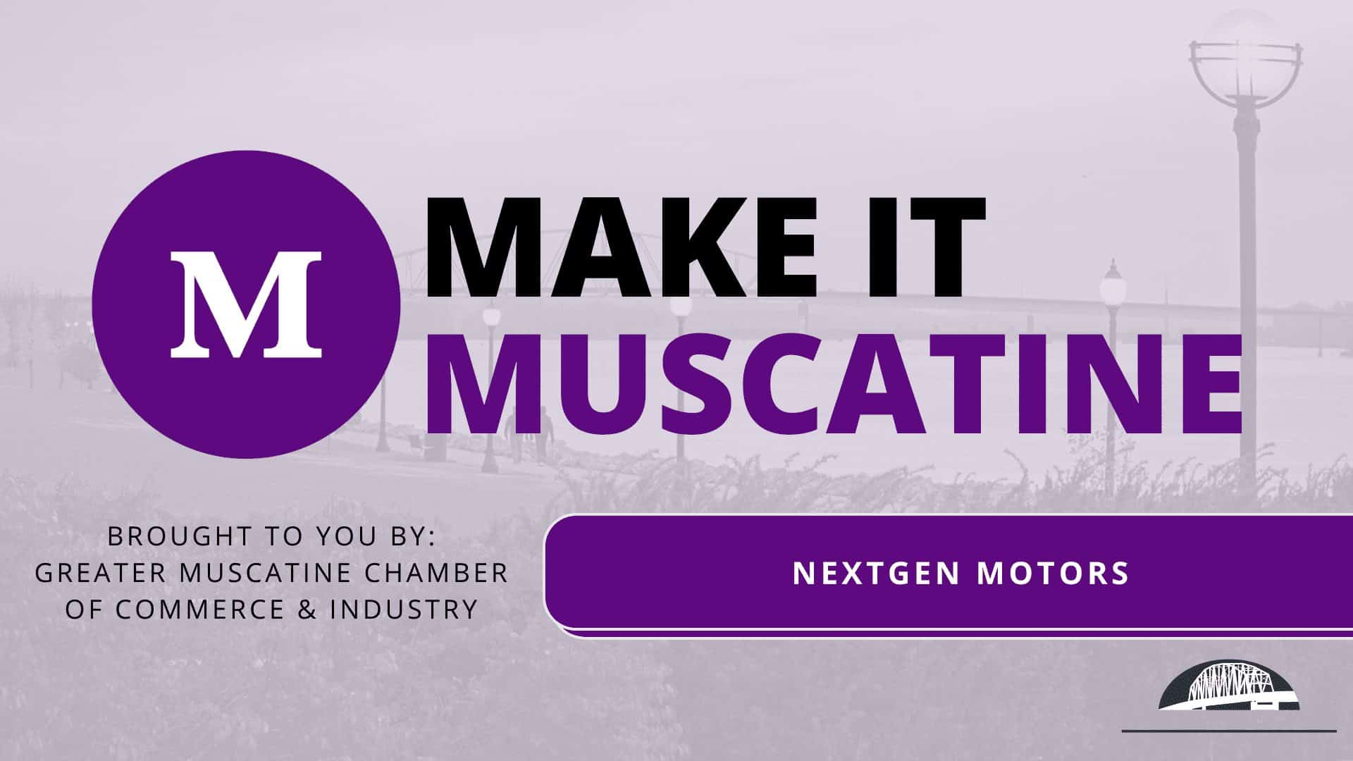 Make it Muscatine: NextGen Motors