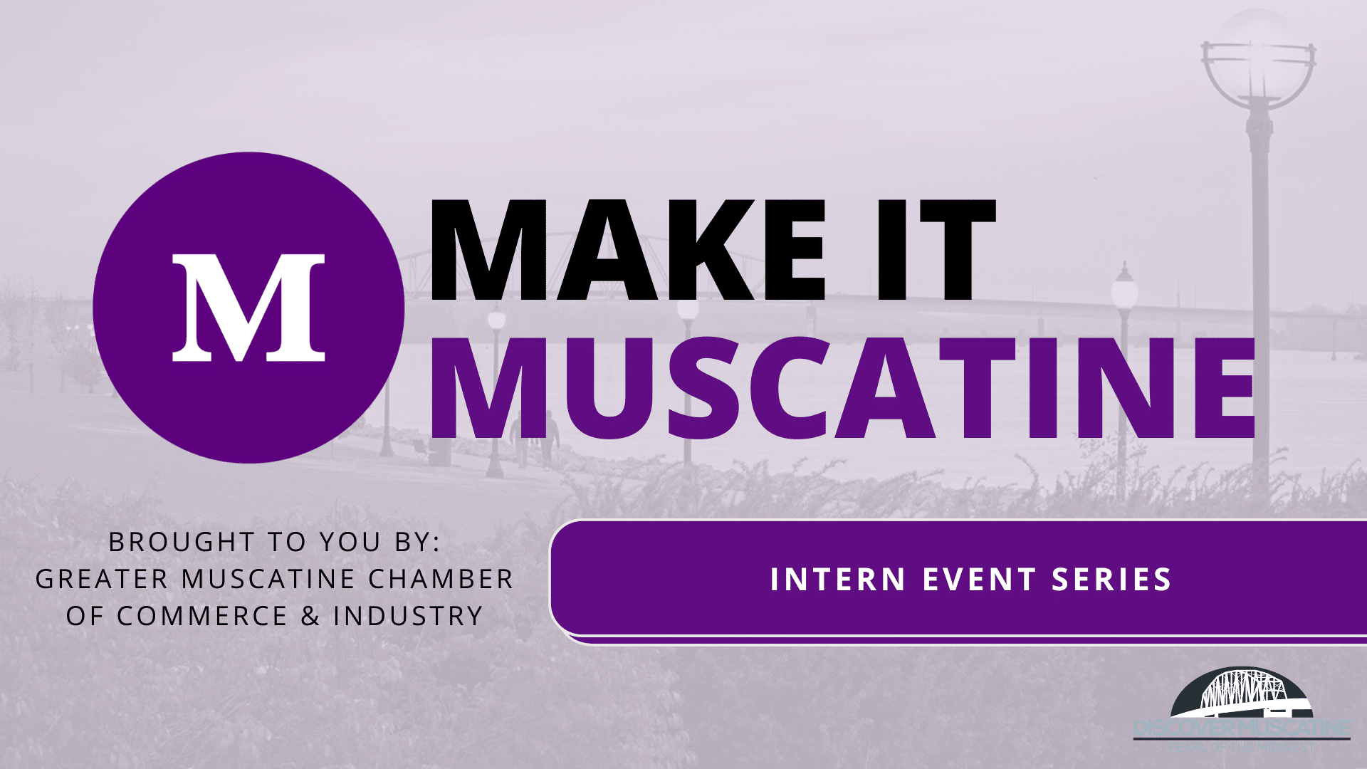 Make It Muscatine Intern Event Series