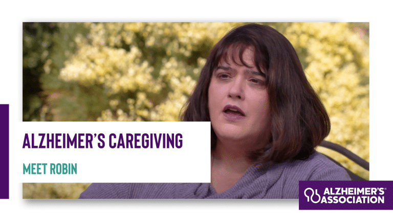 Alzheimer’s Caregiving: Meet Robin