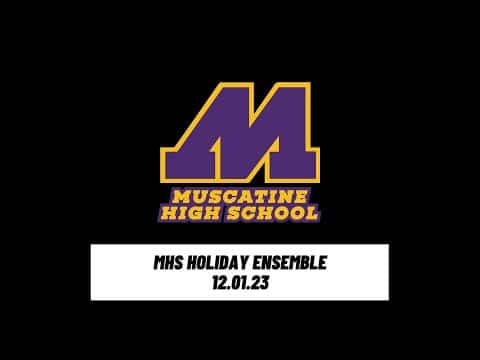 MHS Holiday Ensemble 2023 | Muscatine Community School District